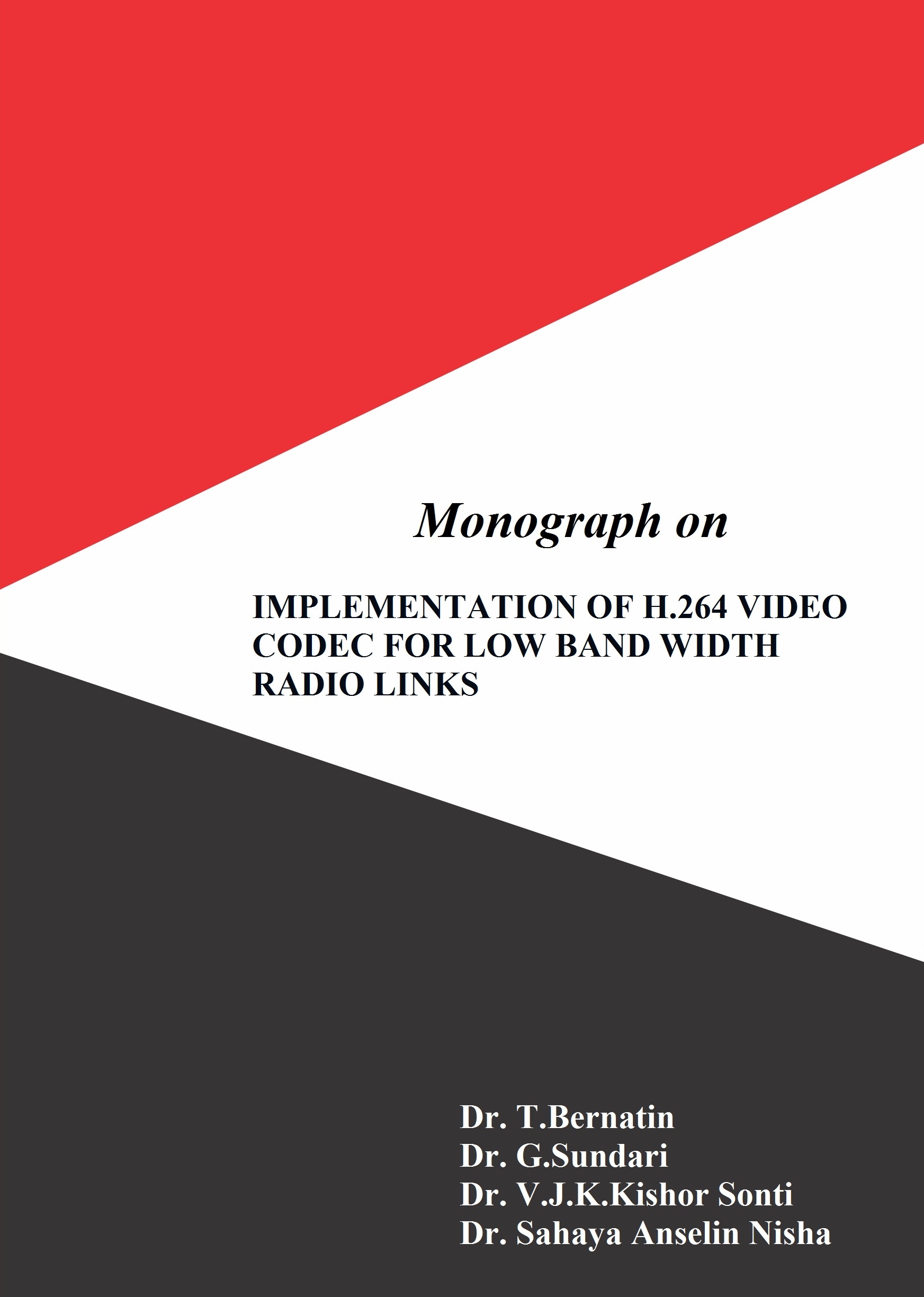 Monograph on Implementation of H.264 Video Codec for Low Band Width Radio Links