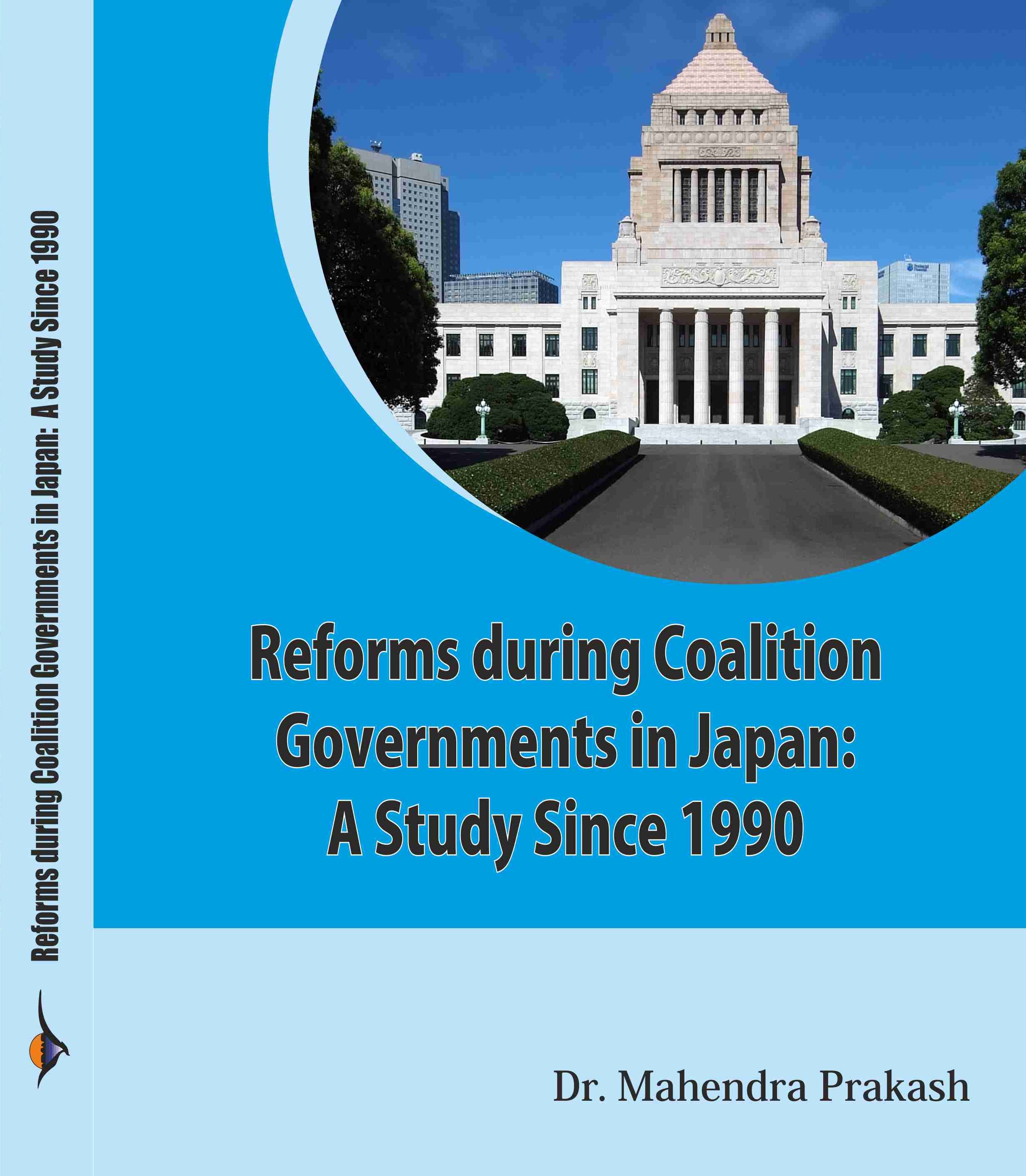 Reforms During Coalition Governments in Japan A Study Since 1990